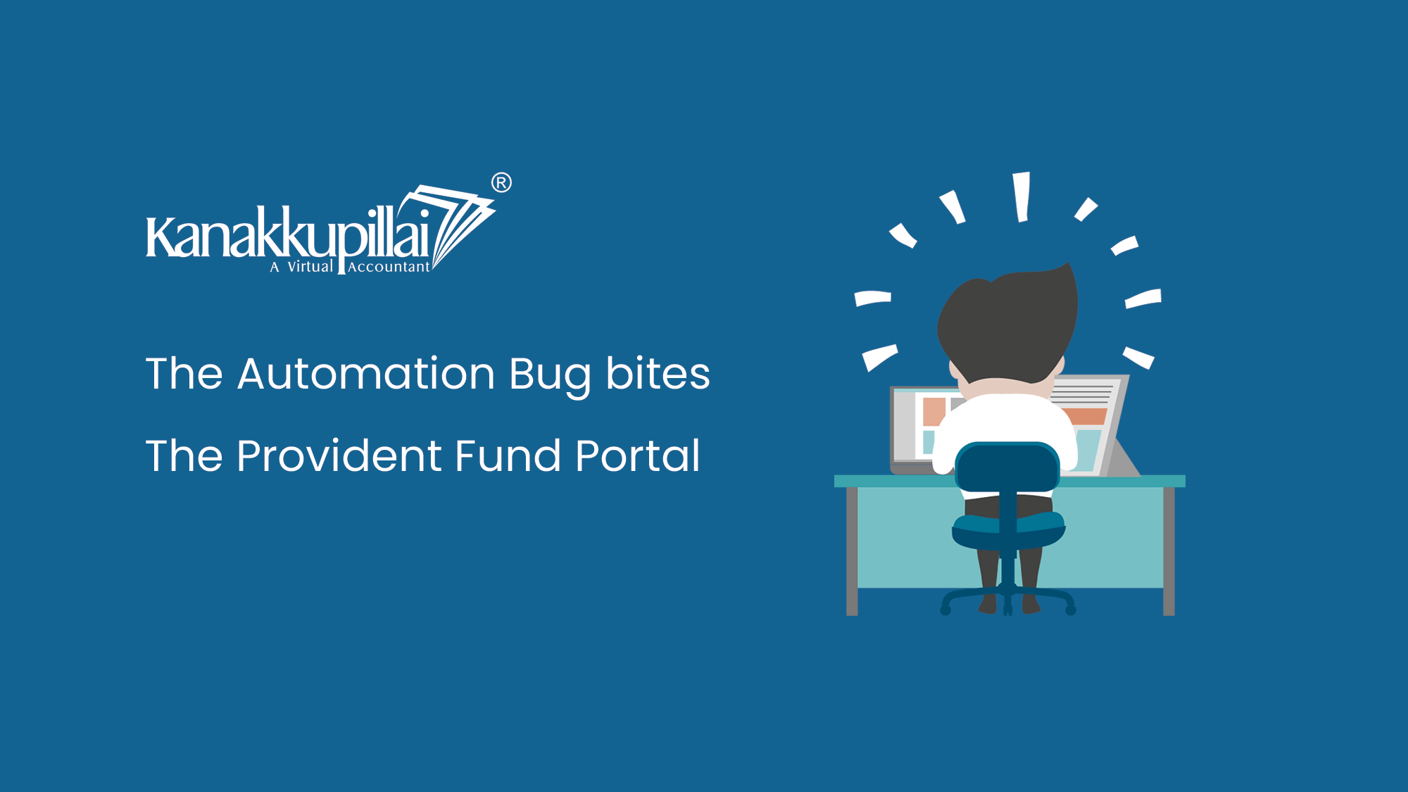 The Automation Bug bites The Provident Fund Portal