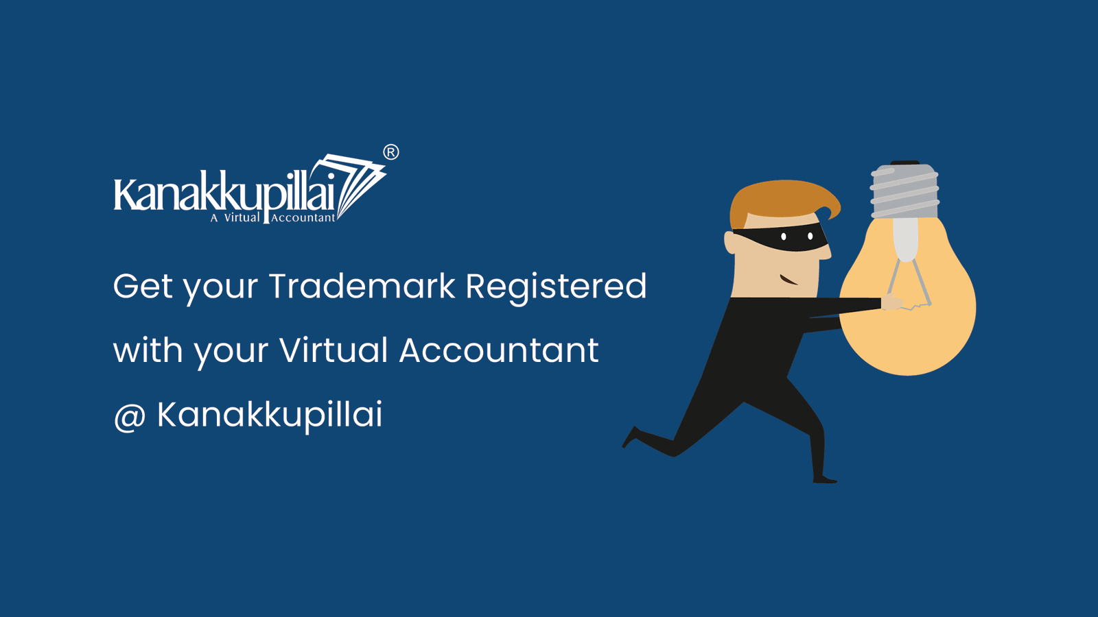 Get your Trademark Registered with your Virtual Accountant @ Kanakkupillai