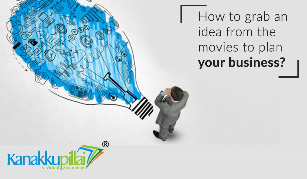 How to grab an idea from the movies to plan your business?