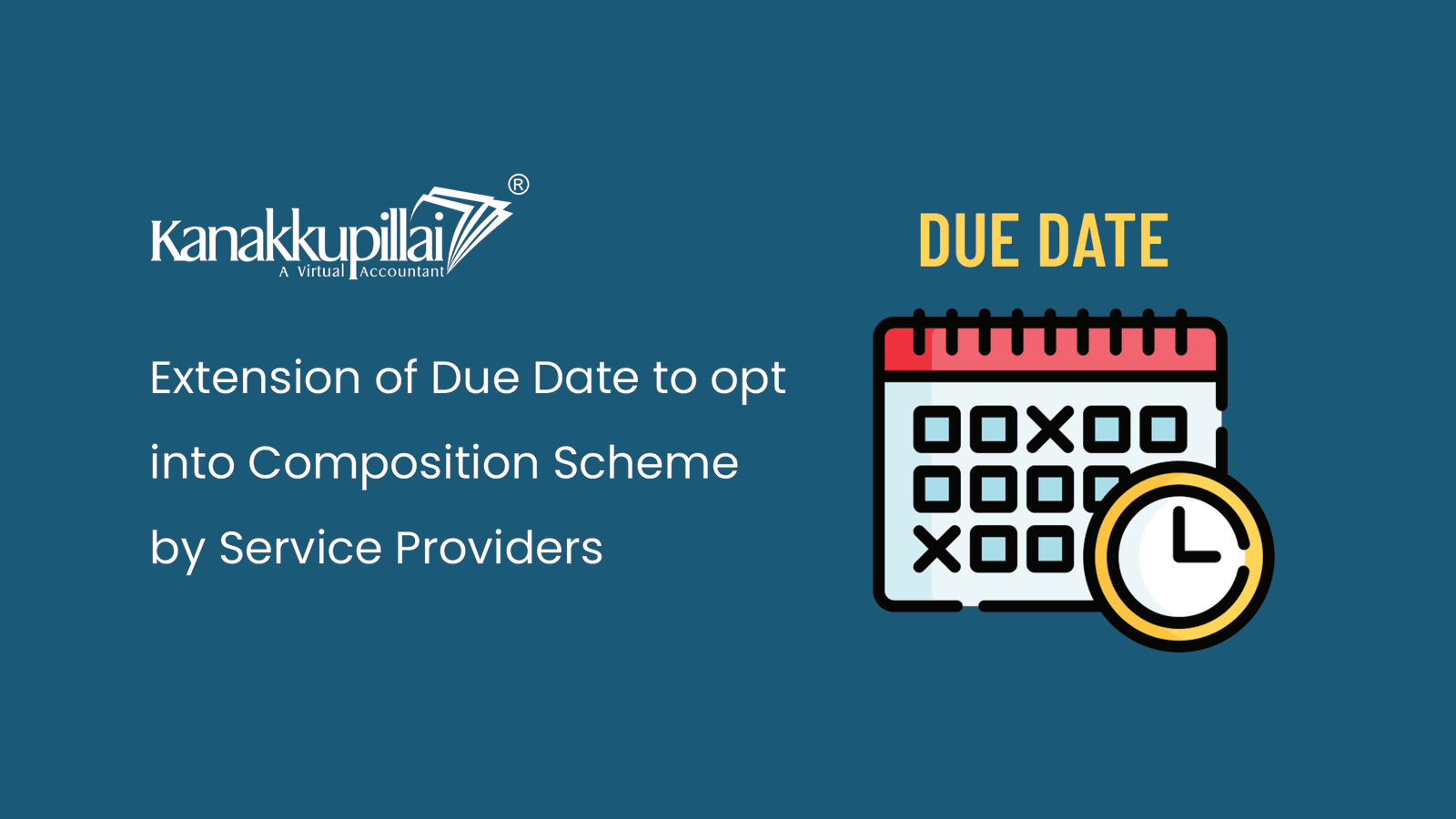 You are currently viewing Extension of Due Date to opt into Composition Scheme by Service Providers