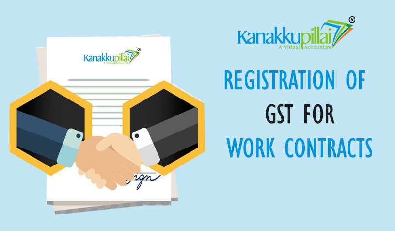 Registration of GST for Work Contracts