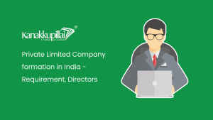 Read more about the article Private Limited Company Formation in India – Requirements, Directors & Shareholders