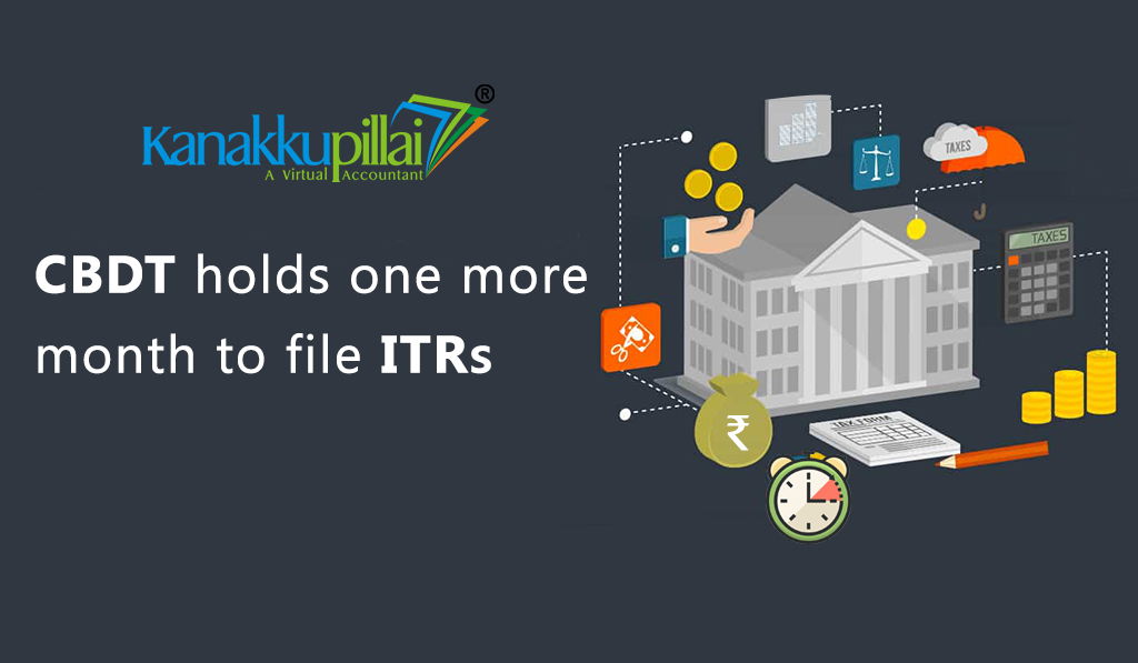 CBDT-holds-one-more-month-to-file-ITRs
