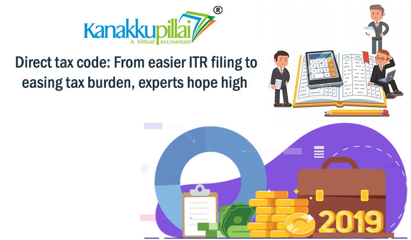 Direct tax code: From easier ITR filing to easing tax burden, experts hope high