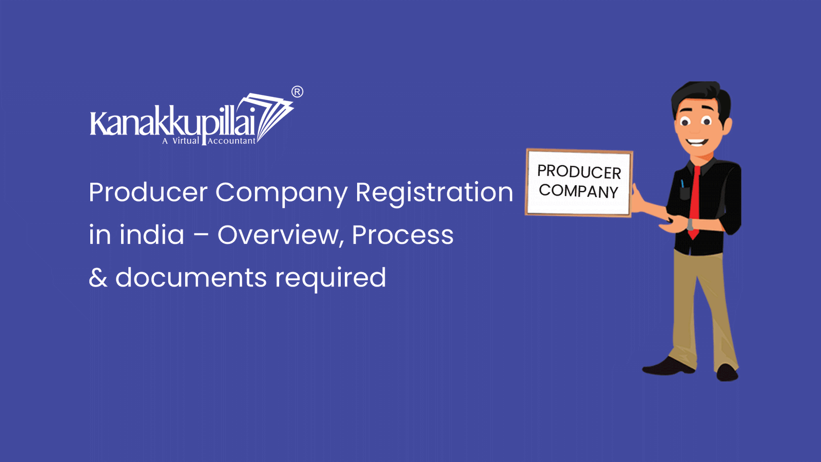 You are currently viewing Producer Company Registration – Overview, Process & Documents required