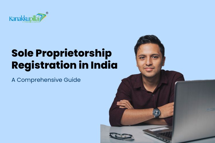 Sole Proprietorship Registration in India – A Comprehensive Guide