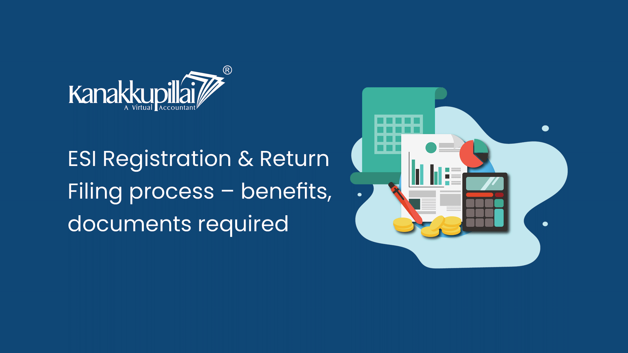 ESI Registration & return filing process – Benefits, Documents Required