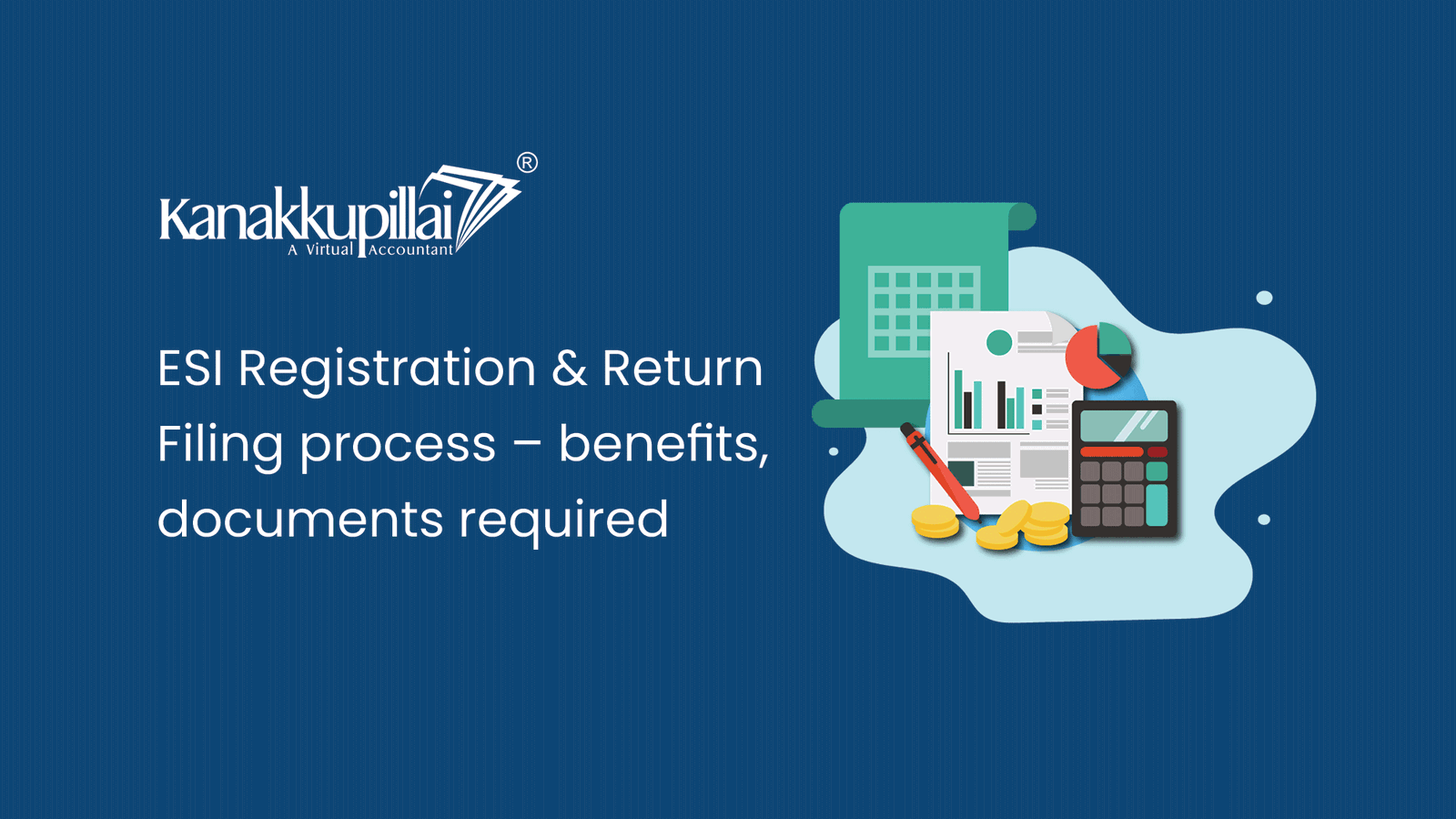 You are currently viewing ESI Registration & return filing process – Benefits, Documents Required