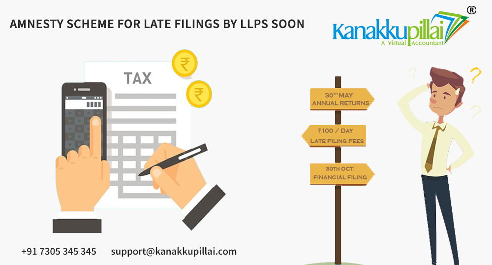 Amnesty-scheme-for-late-Submissions-by-LLPs-is-all-set-to-launch-soon-kanakkupillai-a-virtual-accountant-in-chennai-tamilnadu-india
