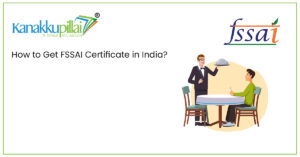 Read more about the article How to Get FSSAI Certificate in India?