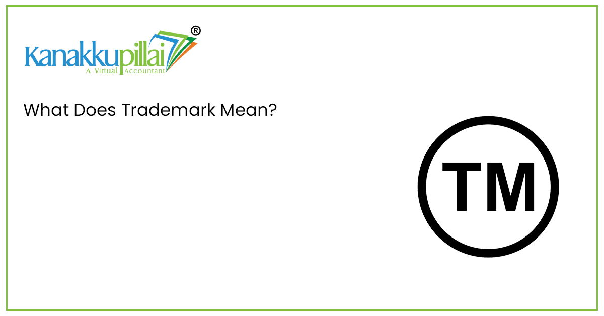 What Does Trademark Mean?