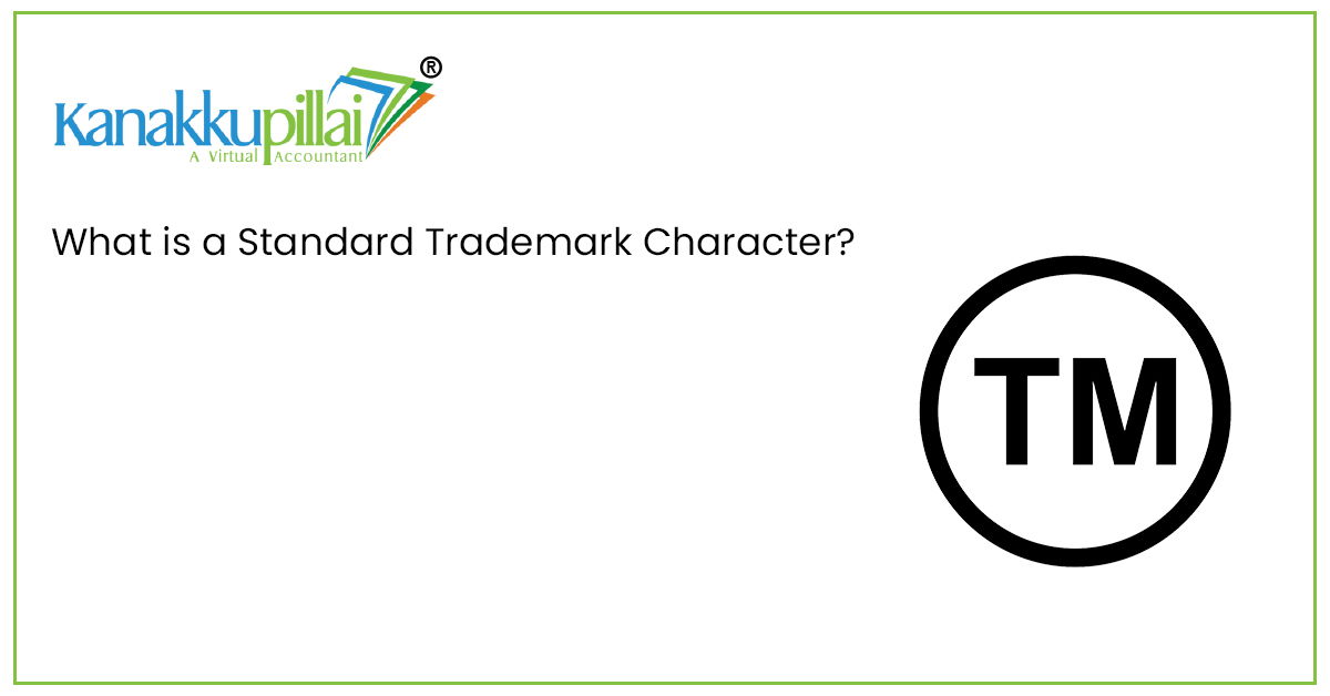 Read more about the article What is a Standard Trademark Character?