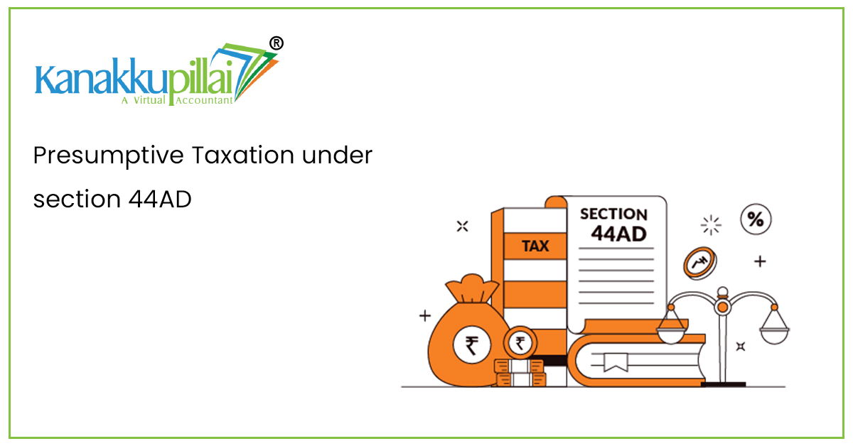 You are currently viewing Presumptive Taxation under section 44AD