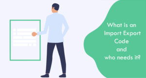 Read more about the article What is Online Import Export Code (IEC) Registration and who needs it?