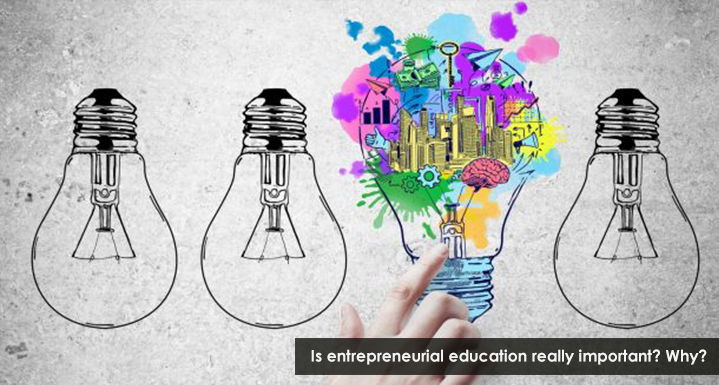 You are currently viewing Is entrepreneurial education really important? Why?