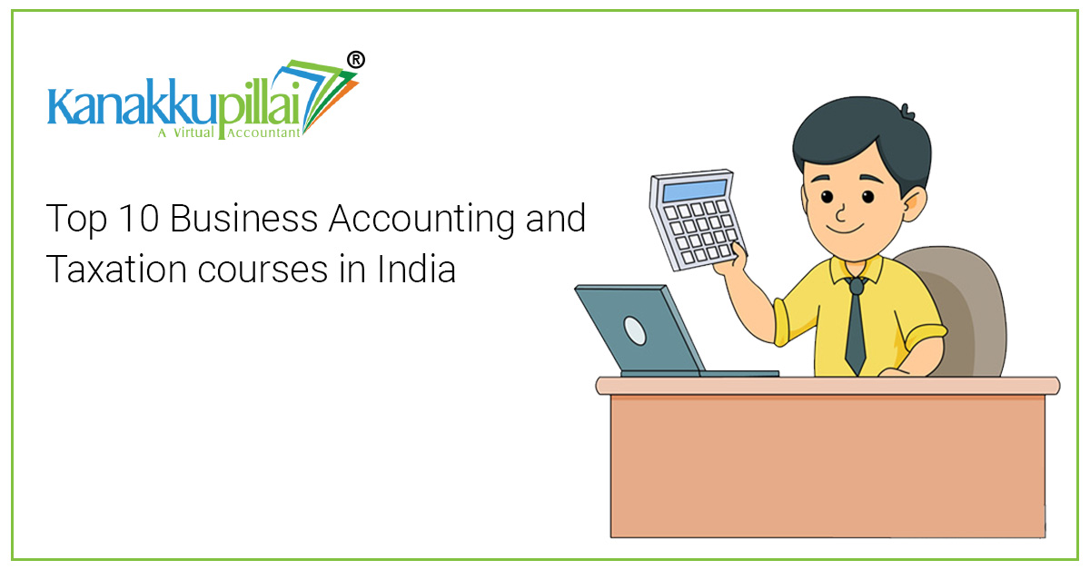 Top 10 Business Accounting and Taxation Courses In India