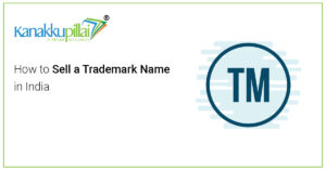 Read more about the article How to Sell a Trademark Name in India