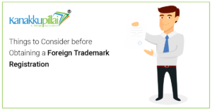 Read more about the article Things to Consider before Obtaining a Foreign Trademark Registration