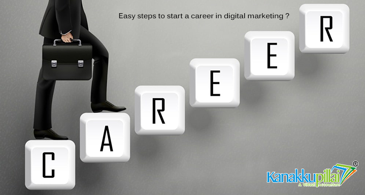 Easy Steps to Start A Career In Digital Marketing