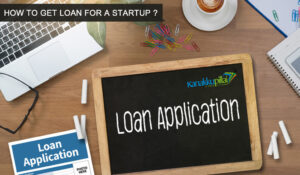 Read more about the article How to Get Loan For a Startup in India ?