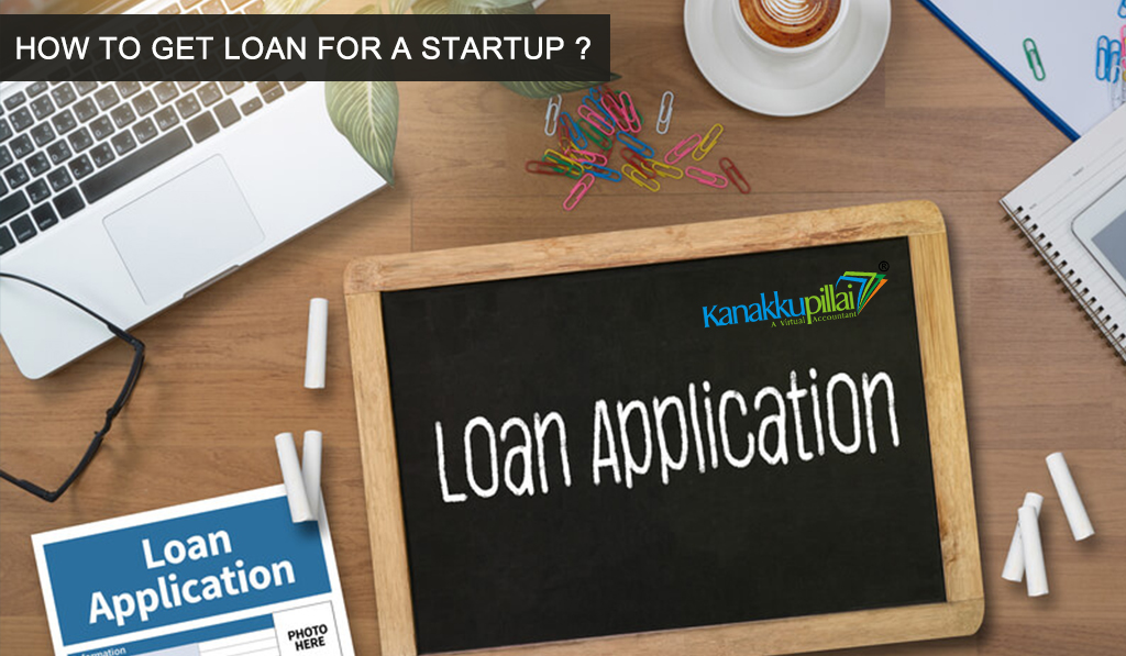 You are currently viewing How to Get Loan For a Startup in India ?