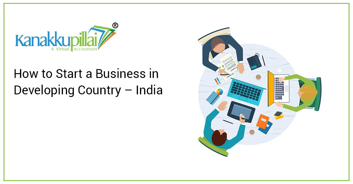 Read more about the article How to Start a Business in Developing Country – India