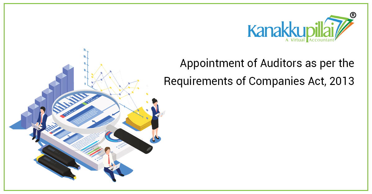 Read more about the article Appointment of Auditors as per the Requirements of Companies Act, 2013