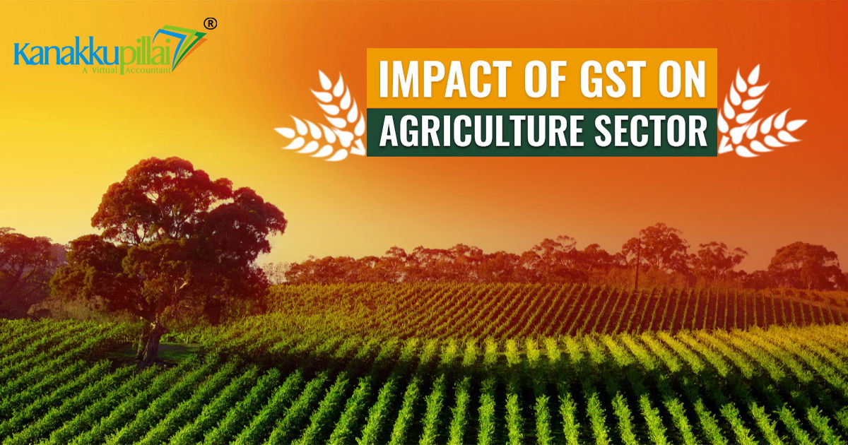 You are currently viewing Impact of GST on Agriculture Sector in India