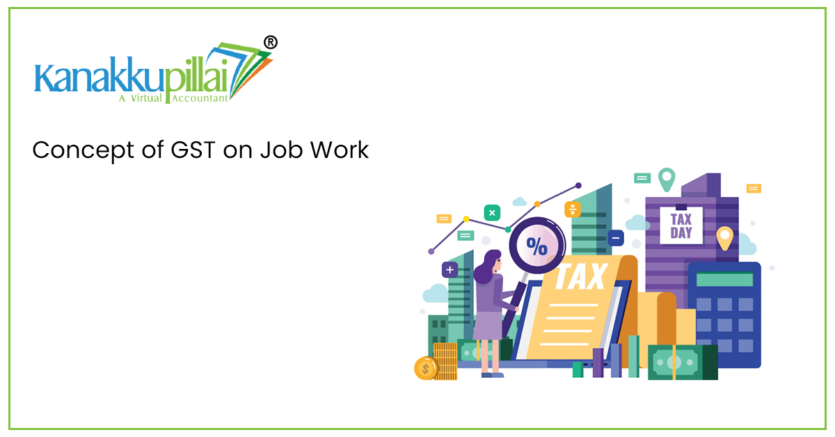 Concept of GST on Job Work