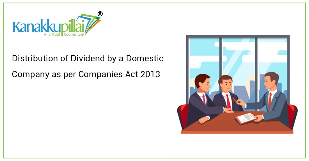 You are currently viewing Distribution of Dividend by a Domestic Company as per Companies Act 2013