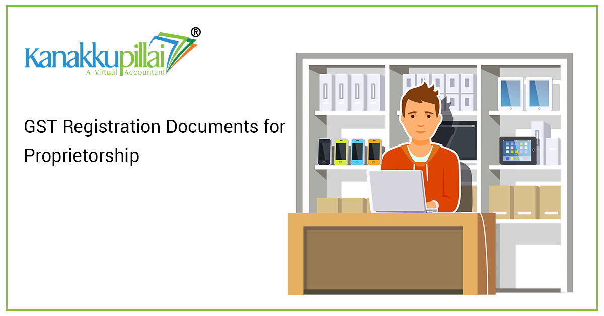 GST Registration Documents for Proprietorship