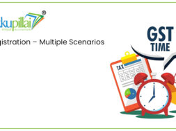 GST Registration – Multiple Scenarios
