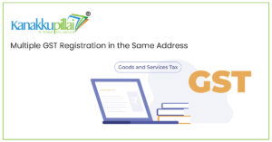Read more about the article Multiple GST Registration in the Same Address