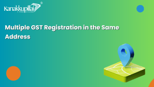Read more about the article Multiple GST Registration in the Same Address