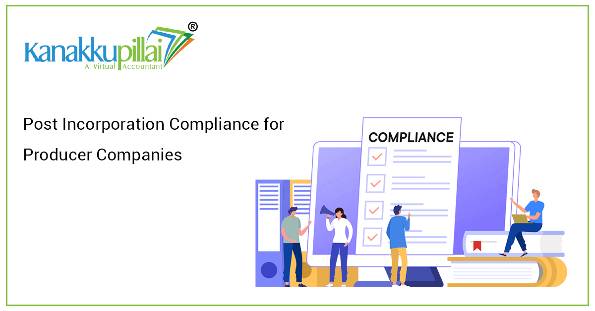 Post Incorporation Compliance for Producer Companies