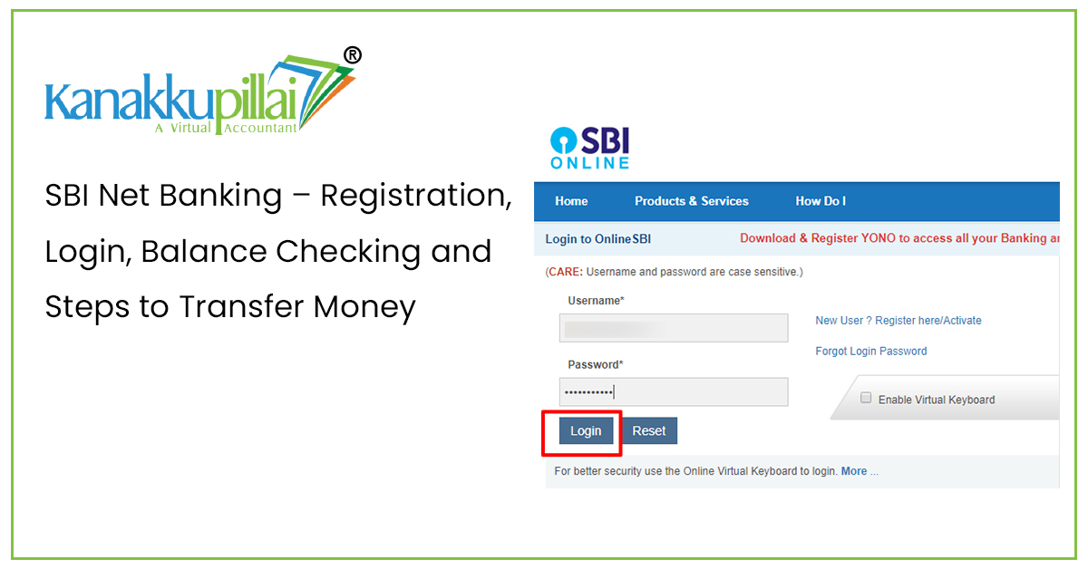 SBI Net Banking – Registration, Login, Balance Checking and Steps to Transfer Money