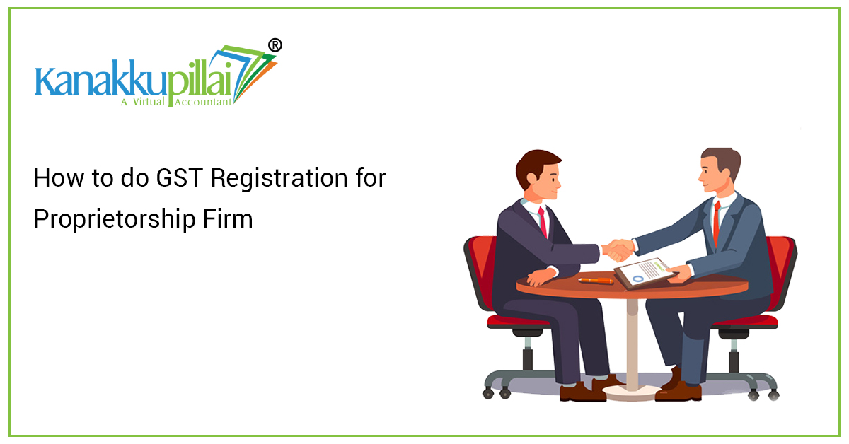 How to do GST Registration for Proprietorship Firm