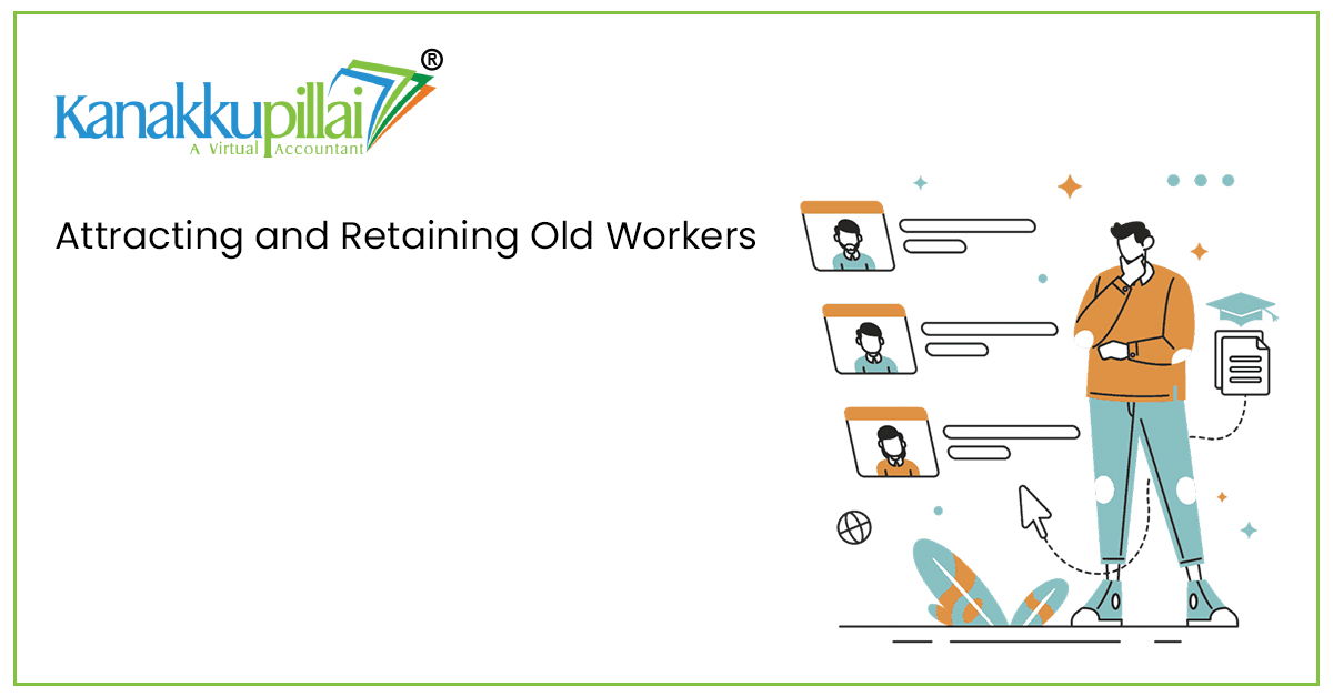 You are currently viewing Attracting and Retaining Old Workers