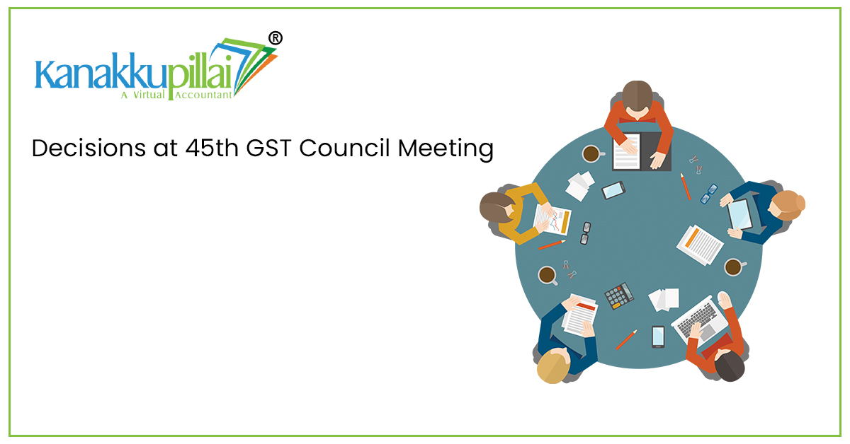 Decisions at 45th GST Council Meeting