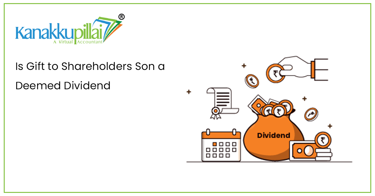 Read more about the article Is Gift to Shareholders Son a Deemed Dividend