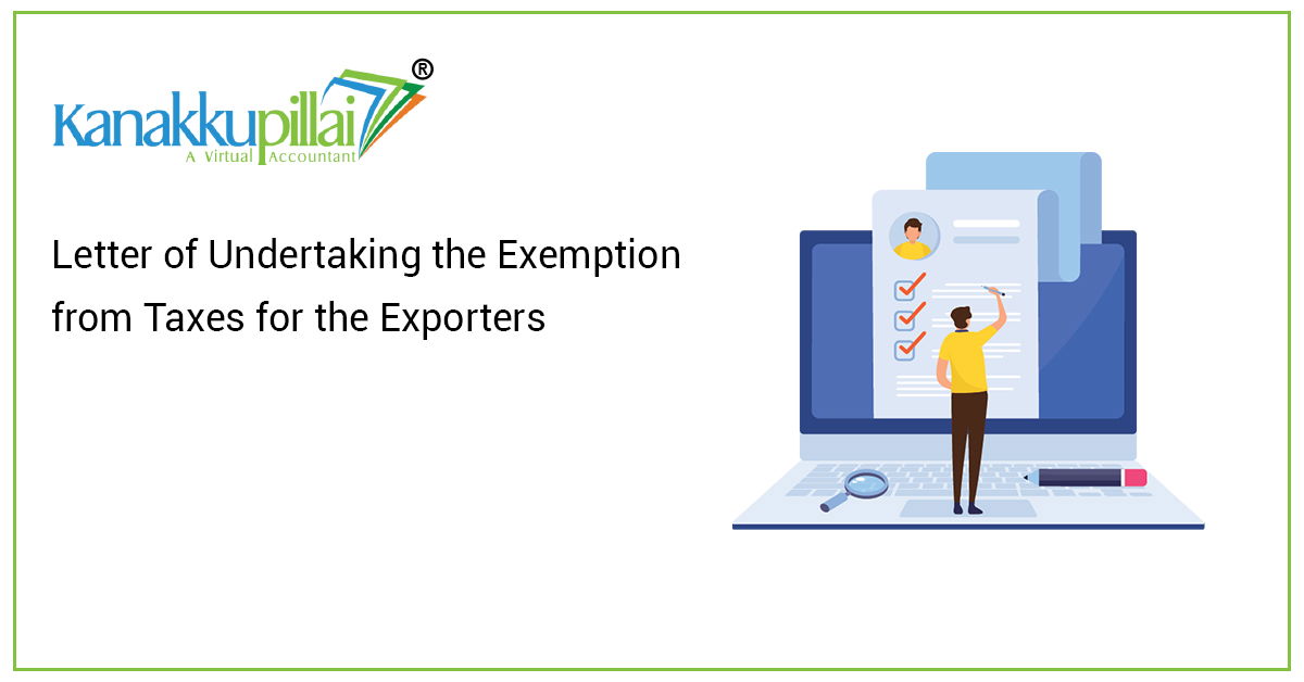 You are currently viewing Letter of Undertaking the Exemption from Taxes for the Exporters