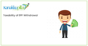 Read more about the article Taxability of EPF Withdrawal