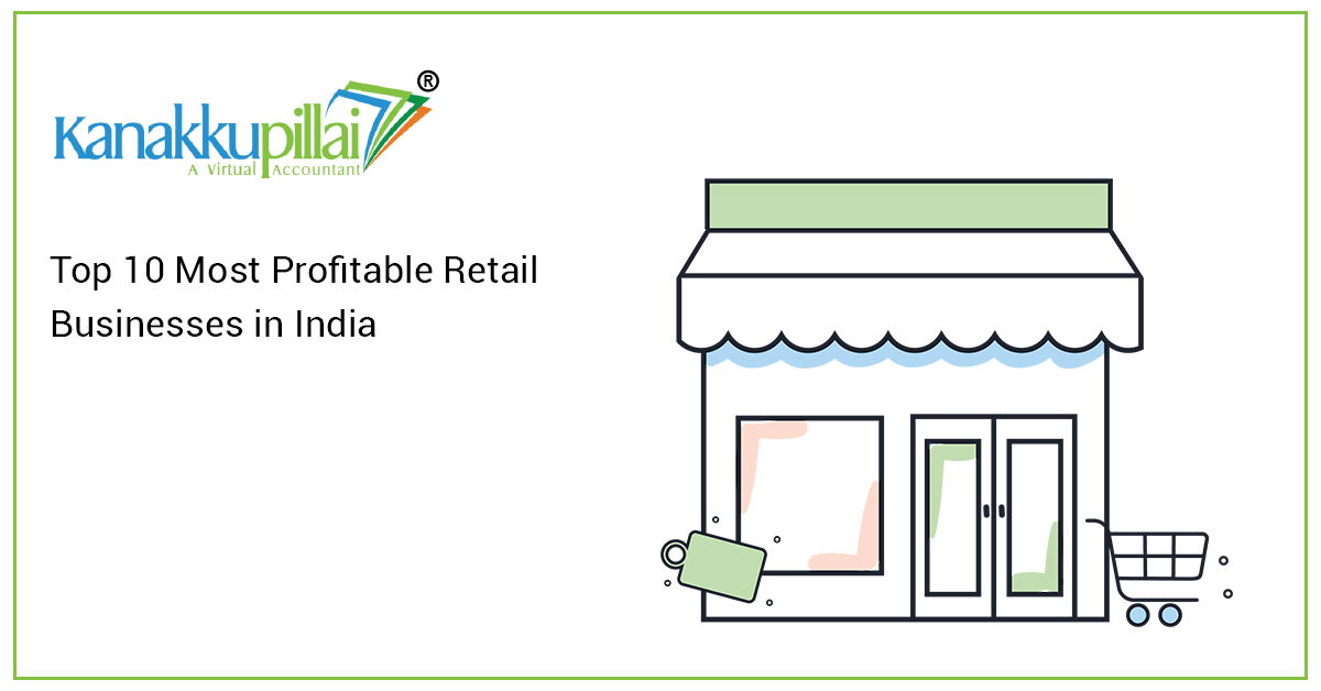 You are currently viewing Top 10 Most Profitable Retail Businesses in India