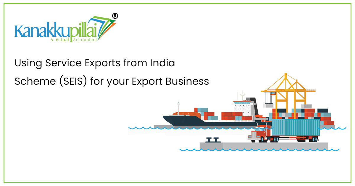 You are currently viewing Using Service Exports from India Scheme (SEIS) for your Export Business