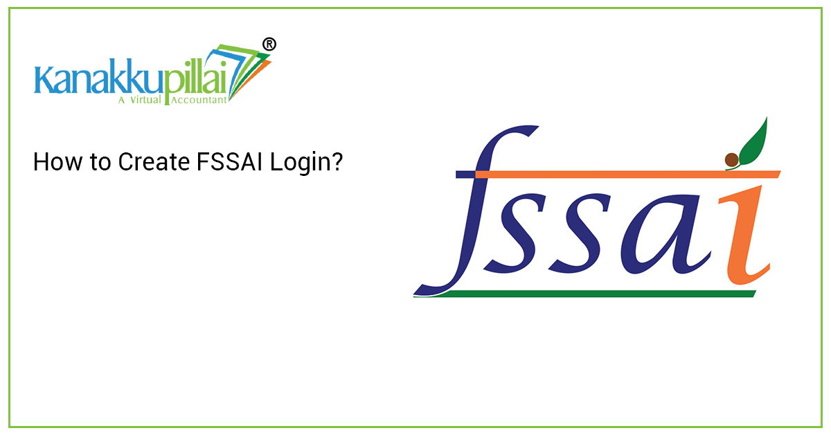 Kanakkupillai News - How to Create FSSAI Login in India