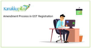 Read more about the article Amendment Process in GST Registration