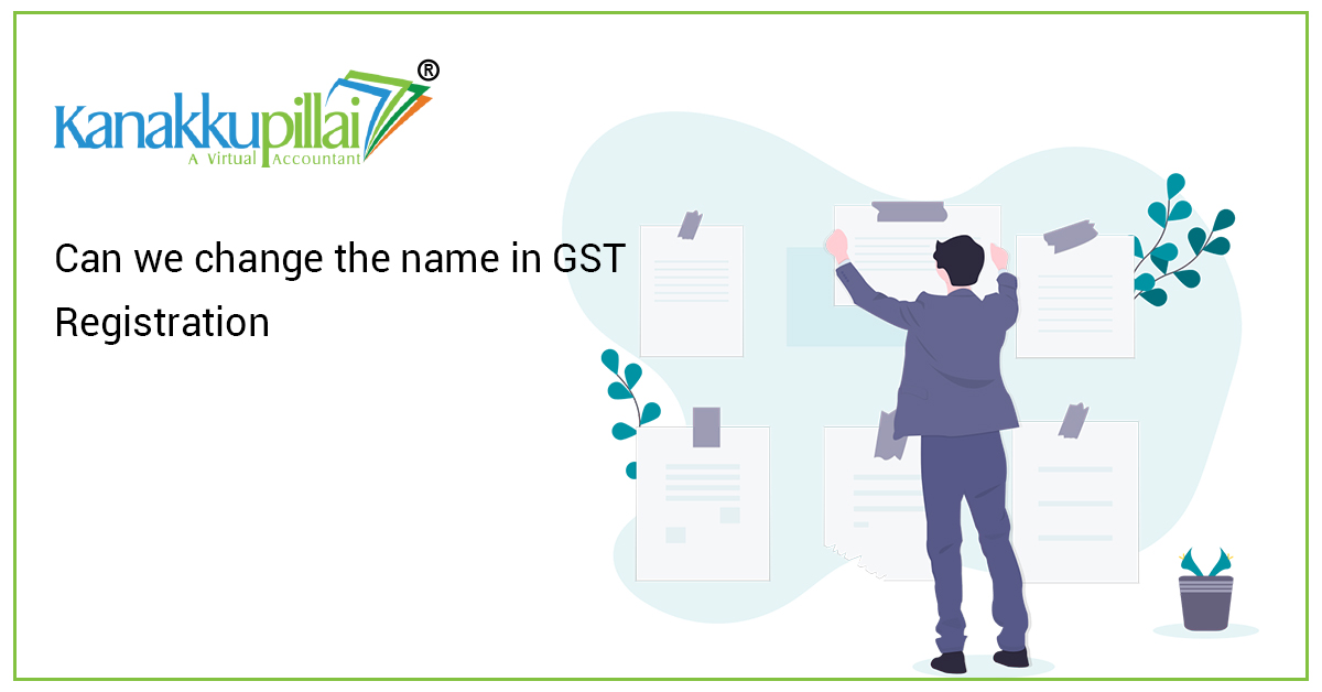 Can we change the name in GST Registration