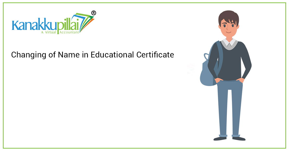 You are currently viewing Changing of Name in Educational Certificate