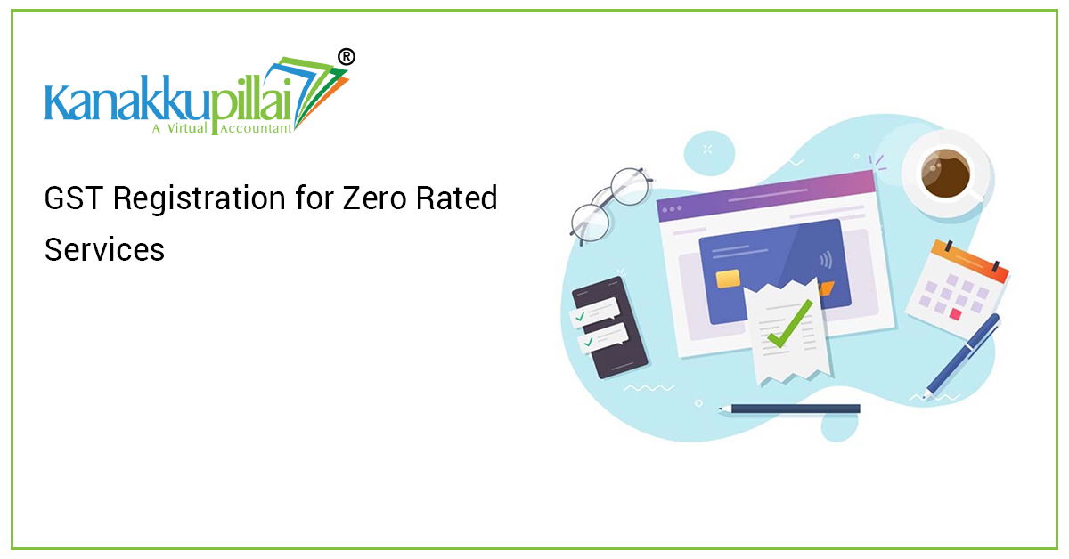 Read more about the article GST Registration for Zero Rated Services