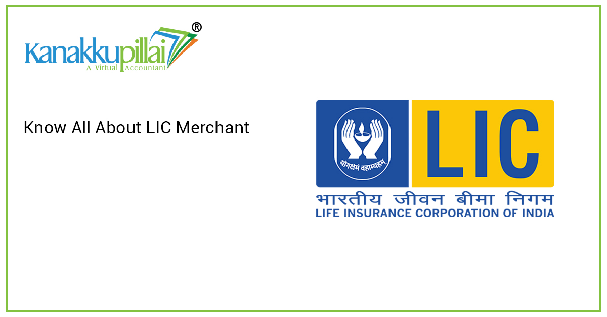 Know All About LIC Merchant